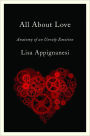 All About Love: Anatomy of an Unruly Emotion