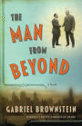 The Man from Beyond: A Novel
