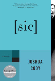 Title: [sic]: A Memoir, Author: Joshua Cody