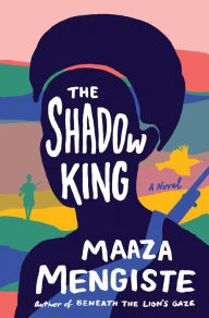 Electronics ebook download The Shadow King by Maaza Mengiste (English literature) PDB 9781838851170