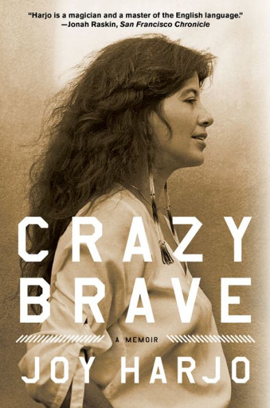 Crazy Brave: A Memoir