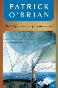 Title: The Nutmeg of Consolation (Vol. Book 14) (Aubrey/Maturin Novels), Author: Patrick O'Brian