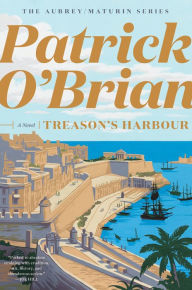 Treason's Harbour (Aubrey-Maturin Series #9)