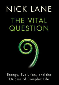 Title: The Vital Question: Energy, Evolution, and the Origins of Complex Life, Author: @@@@@@@@@@@@@@@@@@@@@@@@@@@@@@@@@@@@@@@@@@@@@@@@@@@@@@@@@@@@@@@@@@@@@@@@@@@@@@@@@@@@@@@@@@@@@@@@@@@@