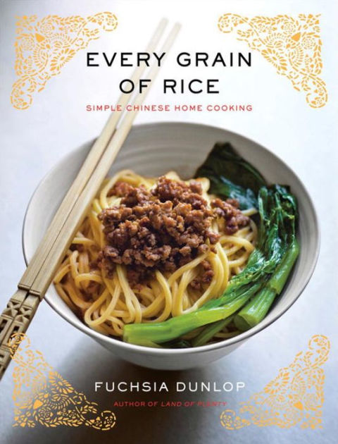 Every Grain of Rice: Simple Chinese Home Cooking|Hardcover