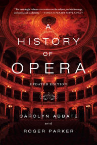 Title: A History of Opera, Author: Carolyn Abbate