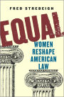 Equal: Women Reshape American Law