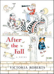 Title: After the Fall: A Novel, Author: Victoria Roberts