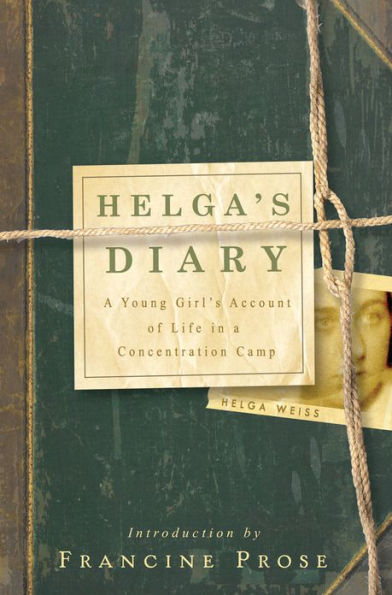 Helga's Diary: A Young Girl's Account of Life in a Concentration Camp