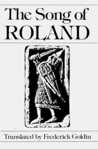 Title: The Song of Roland / Edition 1, Author: Frederick Goldin