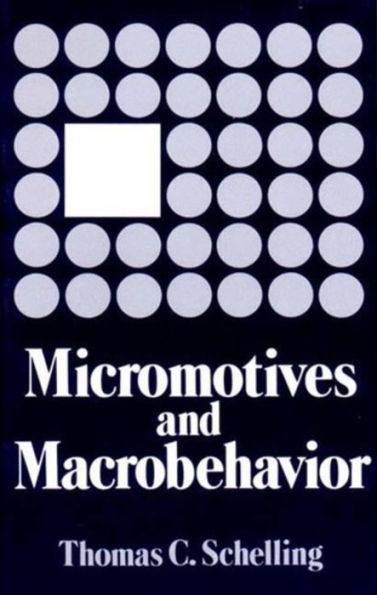 Micromotives and Macrobehavior / Edition 1