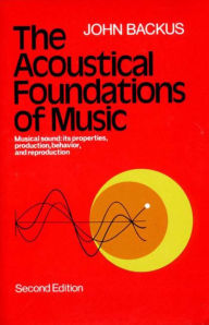 Title: The Acoustical Foundations of Music, Author: John Backus