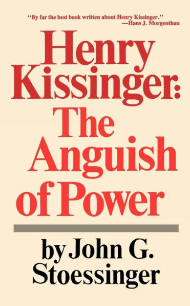 Henry Kissinger: The Anguish of Power