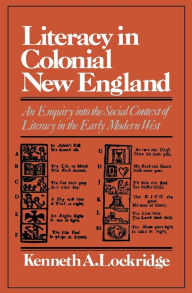 Title: Literacy in Colonial New England, Author: Kenneth A. Lockridge