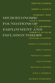 Title: The Microeconomic Foundations of Employment and Inflation Theory, Author: Edmund S. Phelps