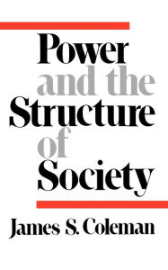Title: Power and the Structure of Society, Author: James S. Coleman