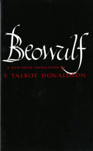 Title: Beowulf: A New Translation / Edition 1, Author: E. Talbot Donaldson