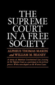 Title: The Supreme Court in a Free Society, Author: Alpheus Thomas Mason