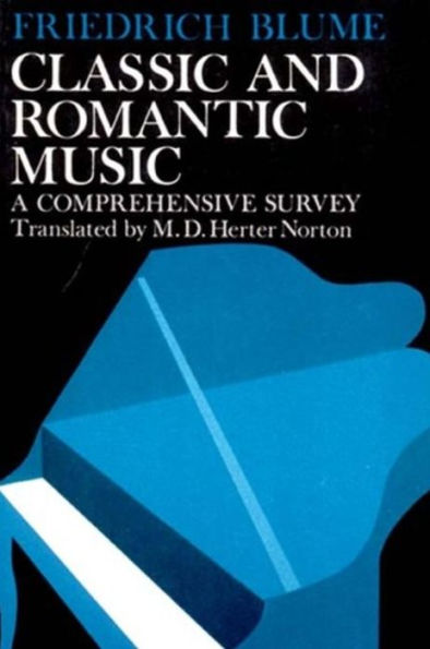 Classic and Romantic Music: A Comprehensive Survey / Edition 1