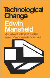 Title: Technological Change, Author: Edwin Mansfield