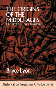 Title: The Origins of the Middle Ages, Author: Bryce Lyon