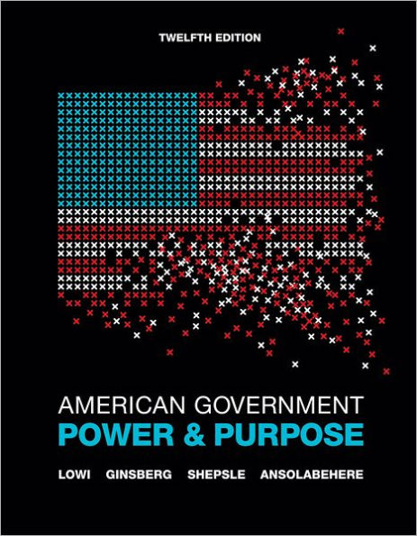 American Government: Power and Purpose / Edition 12