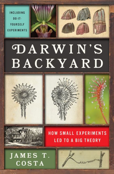 Darwin's Backyard: How Small Experiments Led to a Big Theory