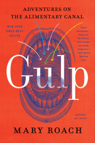 Title: Gulp: Adventures on the Alimentary Canal, Author: Mary Roach