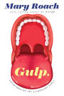 Alternative view 2 of Gulp: Adventures on the Alimentary Canal