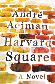 Title: Harvard Square, Author: André Aciman