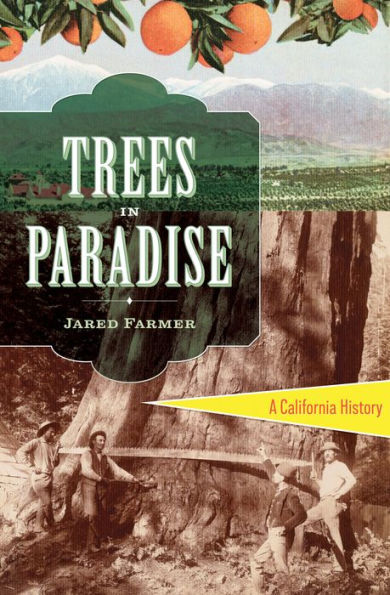 Trees in Paradise: A California History