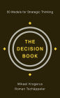 The Decision Book: 50 Models for Strategic Thinking