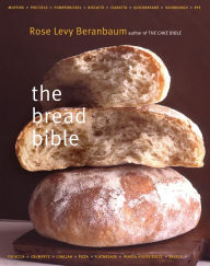 Title: The Bread Bible, Author: Rose Levy Beranbaum