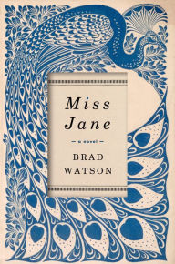 Title: Miss Jane, Author: Brad Watson