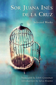 Title: Sor Juana Ines De La Cruz : Selected Works, Author: Juana Ines de la Cruz