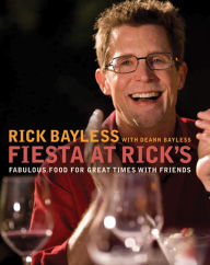 Title: Fiesta at Rick's: Fabulous Food for Great Times with Friends, Author: Rick Bayless