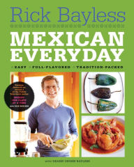 Title: Mexican Everyday, Author: Rick Bayless