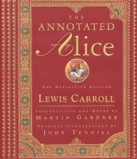 Title: The Annotated Alice: The Definitive Edition, Author: Lewis Carroll