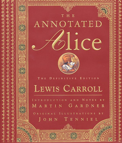 The Annotated Alice: The Definitive Edition (The Annotated Books)