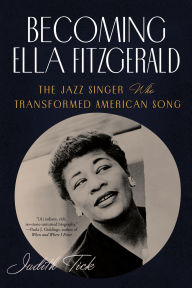 Ebook for data structure free download Becoming Ella Fitzgerald: The Jazz Singer Who Transformed American Song  in English