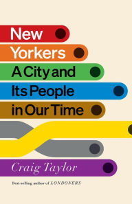 It ebooks download free New Yorkers: A City and Its People in Our Time 9780393242324