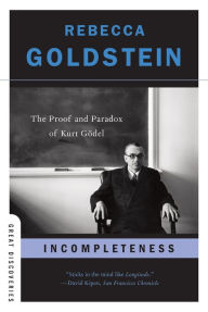 Title: Incompleteness: The Proof and Paradox of Kurt Gödel (Great Discoveries), Author: Rebecca Goldstein