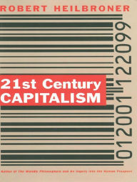 Title: 21st Century Capitalism, Author: Robert L. Heilbroner