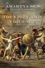 Title: Identity and Violence: The Illusion of Destiny (Issues of Our Time), Author: Amartya Sen