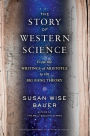 The Story of Western Science: From the Writings of Aristotle to the Big Bang Theory