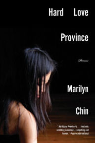 Title: Hard Love Province: Poems, Author: Marilyn Chin