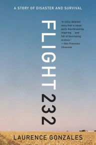 Title: Flight 232: A Story of Disaster and Survival, Author: Laurence Gonzales