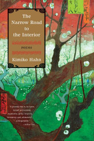 Title: The Narrow Road to the Interior, Author: Kimiko Hahn