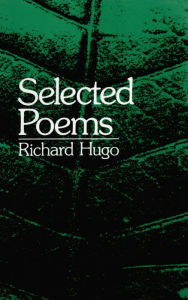 Title: Selected Poems, Author: Richard Hugo