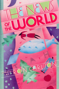 Title: The News of the World, Author: Ron Carlson